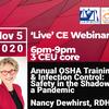LIVE CE Webinar: Nov 5, 2020 Annual OSHA Training & Infection Control - Safety In the Shadow of a Pandemic
